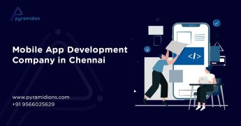 Pyramidions: Your Trusted Mobile App Development Partner in Chennai